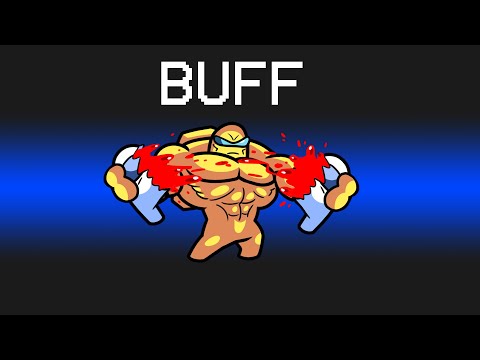 BUFF Imposter Role in Among Us...