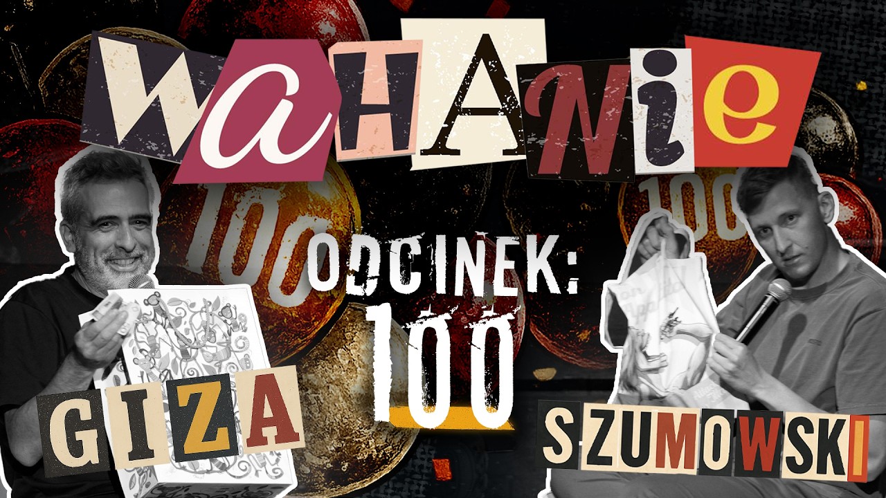Wahanie podcast Szumowskiego i Gizy odc. 100 Z PUBLICZNOŚCIĄ