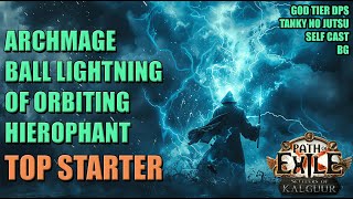 Ball Lightning of Orbiting Archmage Hierophant : LE BEST starter du patch ! PoE 3.25
