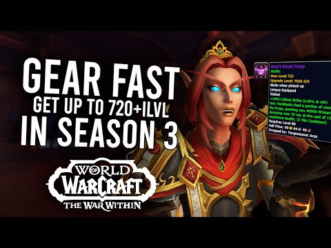 How To Gear Up FAST In Season 3! Up To Item Level 720+ With BiS Loot | The War Within