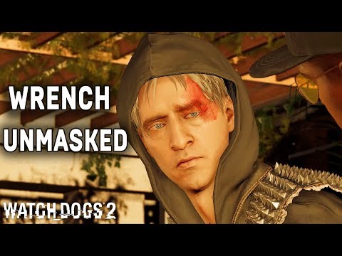 Watch Dogs 2 - Wrench Unmasked (FACE REVEAL!!)