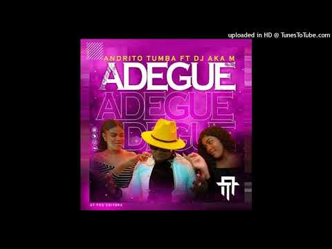 Andrito Tumba - Adegue (feat. Dj Aka M)