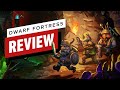 Dwarf Fortress Review
