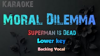 Download lagu Moral Dilemma Versi Karoke Backing Vocal Lower Key, Superman is Dead mp3 Download lagu Moral Dilemma Versi Karoke Backing Vocal Lower Key, Superman is Dead mp3