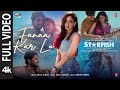 Starfish: Fanaa Kar Lo (Full Video) | Khushalii Kumar,Ehan B | OAFF,Savera,Arijit Singh | Bhushan K