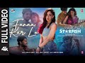 Starfish Fanaa Kar Lo Full Video Khushalii Kumar Ehan B OAFF Savera Arijit Singh Bhushan K