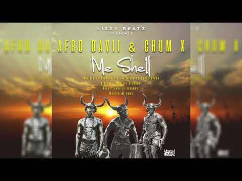 Afro Davii & Chum X - Me Shell [Soca 2020]