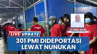 301 PMI Dideportasi Lewat Nunukan, Mayoritas Bekerja di Sawit dan Masuk Tanpa Dokumen