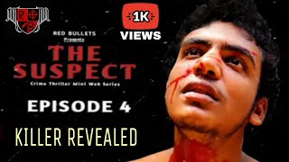 The Suspect | Episode 4 | Mini Web Series | Red Bullets|Tamil