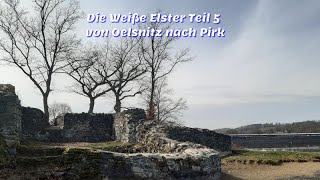 Die Weiße Elster Teil 5 von Oelsnitz nach Pirk