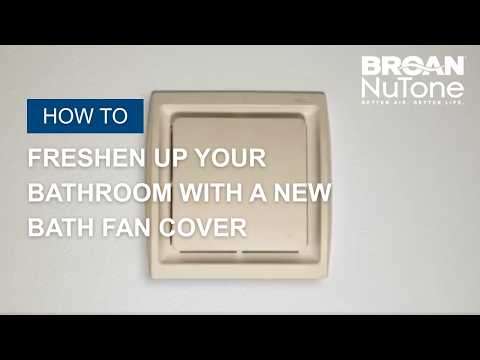 Upgrade Your Bathroom Fan with New Covers & Kits | Broan‑NuTone DIY Solutions