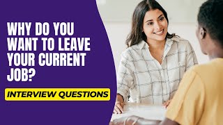 Why do you Want to leave your current Job? - Interview Question & Answers