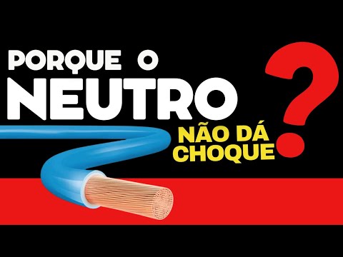 PORQUE O NEUTRO NÃO DÁ CHOQUE?? ENTENDA FÁCIL!