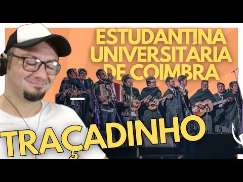 Brazilian reacts to UNIVERSITY STUDENT OF COIMBRA - TRAÇADINHO