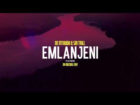 De Mthuda, Sir Trill - Emlanjeni (Visualizer) ft. Da Muziqal Chef