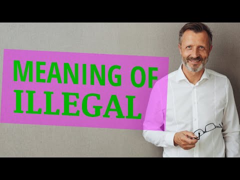 Illegal | Meaning of illegal ▶1:07