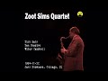 Zoot Sims Quartet - 1984-11-XX, Jazz Showcase, Chicago, IL