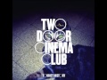 I Can Talk - Two Door Cinema Club 