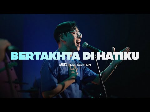 Bertakhta Di Hatiku | UNDVD Feat. Kevin Lim
