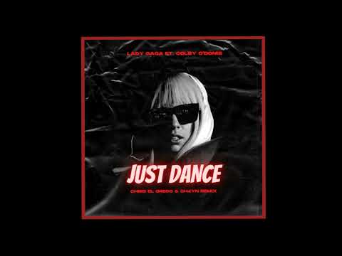 Lady Gaga ft. Colby O‘Donis - Just Dance (Chris El Greco & CH4YN Remix)