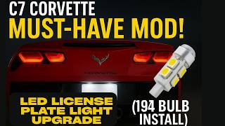 C7 Corvette MUST-HAVE Mod! LED License Plate Light Upgrade (194 Bulb Install)