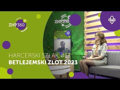 Betlejemski Zlot 2023 | Harcerski Szlak #13