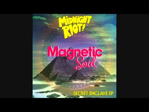 Magnetic Soul - Tell Me (Secret Enclave EP) - Midnight Riot