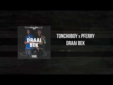 TonchiiBoy x PFerry - Draai Bek (prod.By Gian Beat)