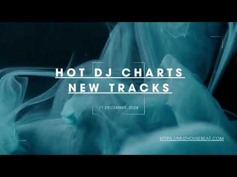 Hot Dj Charts New Tracks 2024