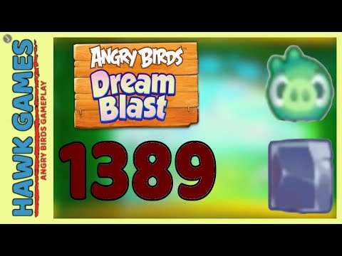 Angry Birds Dream Blast Level 1389 Extreme - Walkthrough, No Boosters