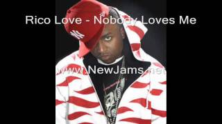 Rico Love - Nobody Loves Me (New Song 2011)