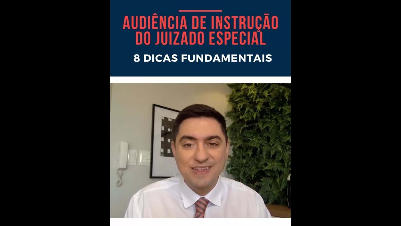 Audiência de Instrução do Juizado Especial - 8 dicas fundamentais