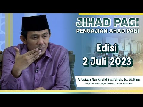 Jihad Pagi Edisi 2 Juli 2023