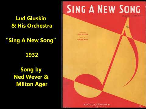 Lud Gluskin & His Orchestra "Sing A New Song" = recorded in Paris in September 1932