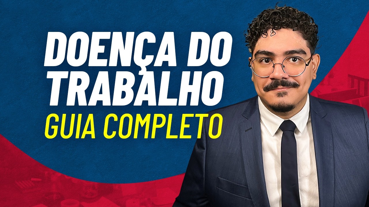 Doença do Trabalho: Conceito, Direitos e Como identificar NA PRÁTICA! (Atualizado em 2025)