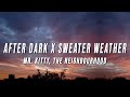 Mr Kitty The Neighbourhood After Dark X Sweater Weather TikTok Mashup Lyrics