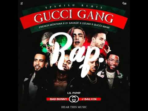 Gucci Gang Remix - Lil Pump X Bad Bunny X Ozuna X J Balvin X French Montana X 21 Savage