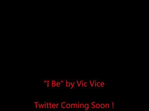 I Be - Vic Vice