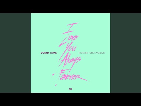 I Love You Always Forever (Nora's Version) [Extended Mix]
