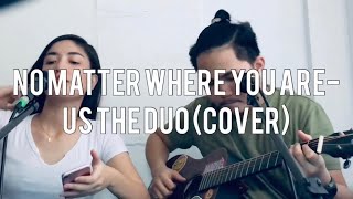 No matter where you are (wedding version)- Us the Duo (cover by The Juls Duo)