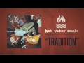 Hot Water Music - Tradition