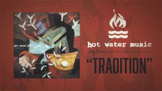 Hot Water Music - Tradition