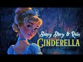 RAIN And Storytelling Cinderella FULL STORY Bedtime Story For Grown Ups