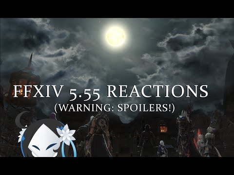 FFXIV || 5.55 MSQ Reactions (SPOILERS)