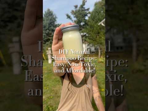 DIY Natural Shampoo Recipe: Easy, Non-Toxic, and Affordable!