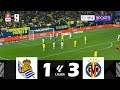 Real Sociedad vs. Villarreal CF [1-3] | LaLiga 2023/24 | Match Highlights!