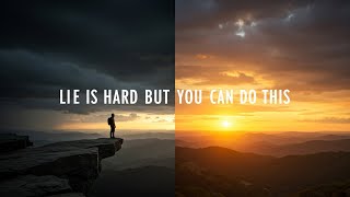 “Life Is Tough, But So Are You – Watch This When You’re Struggling”