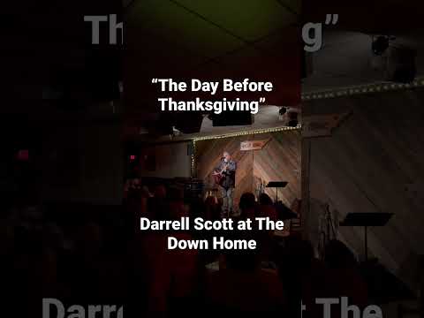 Thumbnail for The Day Before Thanksgiving | Darrell Scott Live at the Down Home | My Annual Pre-Holiday Post by Darrell Scott