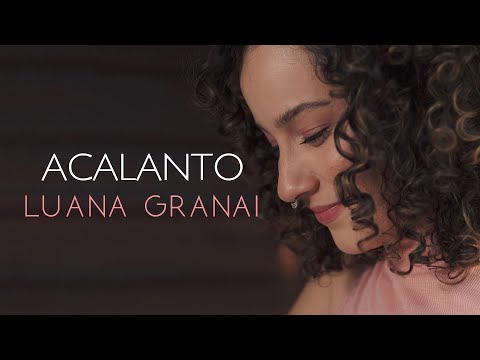 Luana Granai - Acalanto (Clipe Oficial)