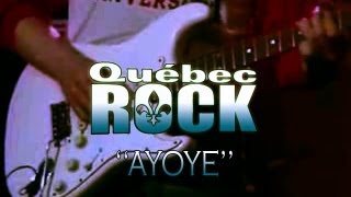 preview picture of video 'Ayoye - Québec Rock'